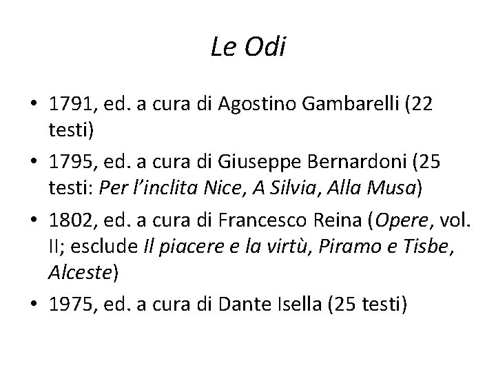 Le Odi • 1791, ed. a cura di Agostino Gambarelli (22 testi) • 1795,