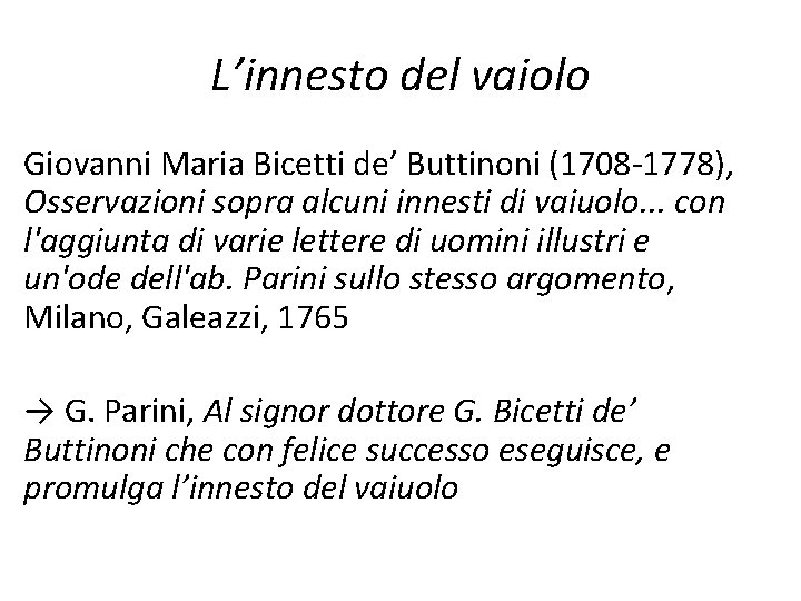 L’innesto del vaiolo Giovanni Maria Bicetti de’ Buttinoni (1708 -1778), Osservazioni sopra alcuni innesti