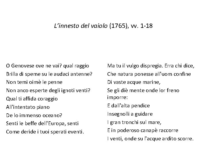 L’innesto del vaiolo (1765), vv. 1 -18 O Genovese ove ne vai? qual raggio