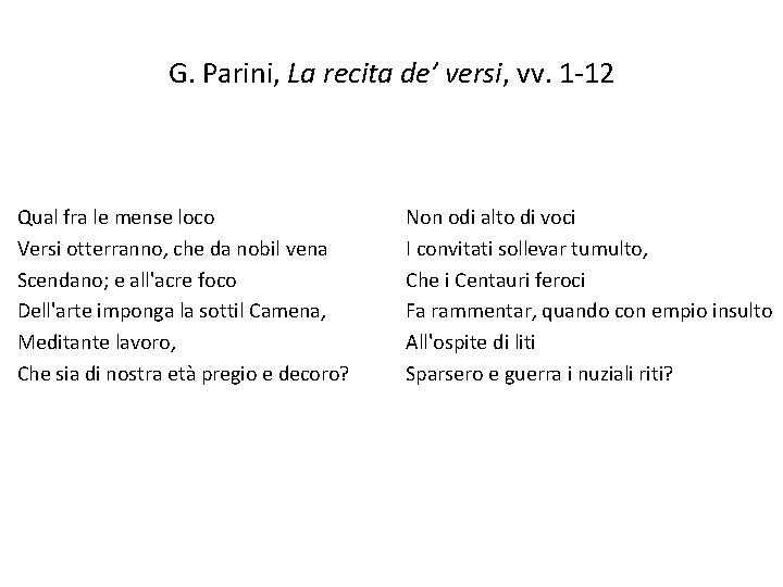 G. Parini, La recita de’ versi, vv. 1 -12 Qual fra le mense loco