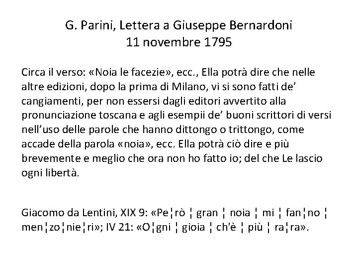 G. Parini, Lettera a Giuseppe Bernardoni 11 novembre 1795 Circa il verso: «Noia le