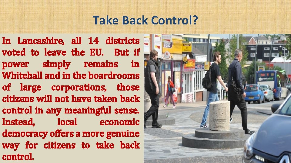 Take Back Control? In Lancashire, all 14 districts voted to leave the EU. But