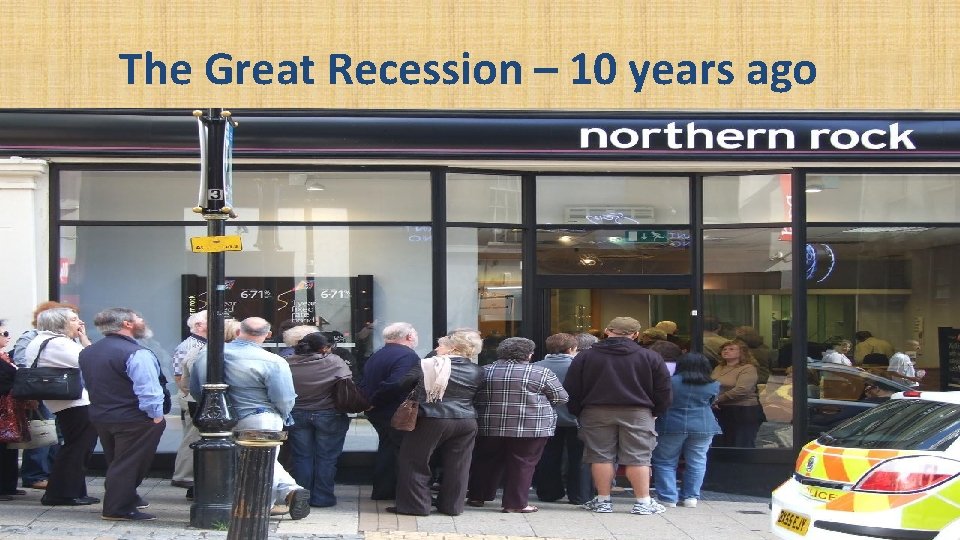 The Great Recession – 10 years ago 