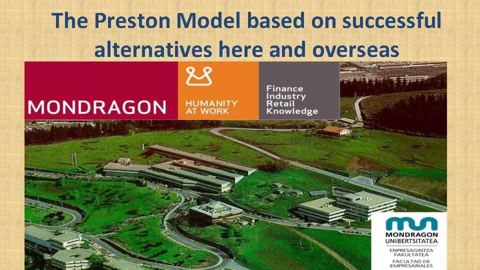 The Preston Model based on successful alternatives here and overseas 
