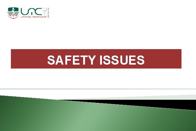 SAFETY ISSUES 
