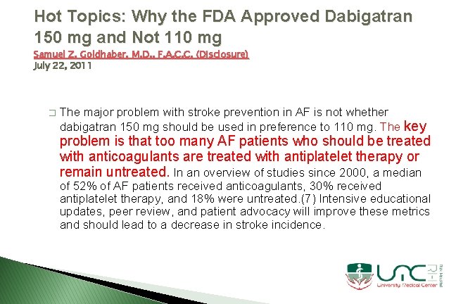 Hot Topics: Why the FDA Approved Dabigatran 150 mg and Not 110 mg Samuel