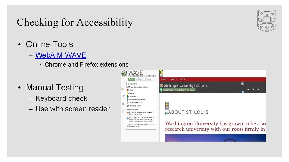 Checking for Accessibility • Online Tools – Web. AIM WAVE • Chrome and Firefox