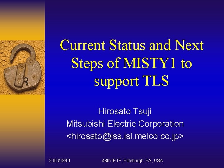 Current Status and Next Steps of MISTY 1 to support TLS Hirosato Tsuji Mitsubishi