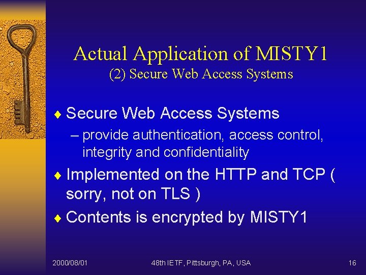 Actual Application of MISTY 1 (2) Secure Web Access Systems ¨ Secure Web Access