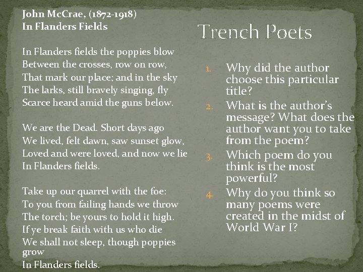 John Mc. Crae, (1872 -1918) In Flanders Fields In Flanders fields the poppies blow