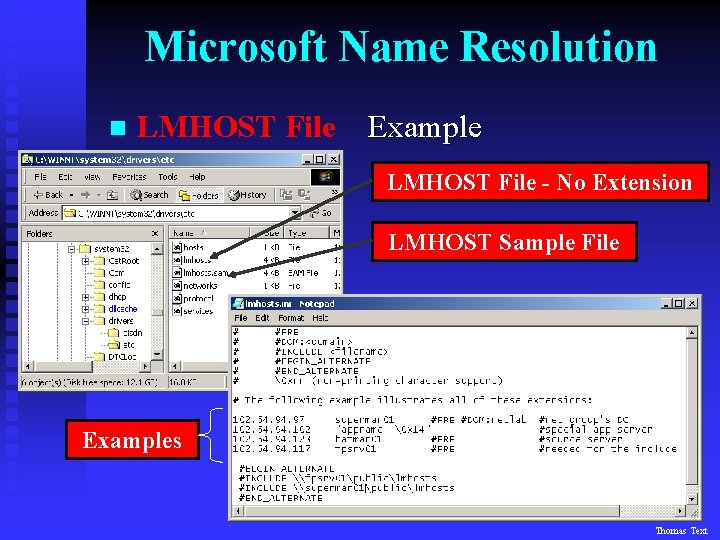 Microsoft Name Resolution n LMHOST File Example LMHOST File - No Extension LMHOST Sample