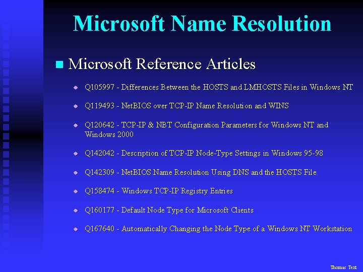 Microsoft Name Resolution n Microsoft Reference Articles u Q 105997 - Differences Between the