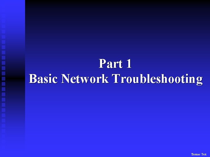 Part 1 Basic Network Troubleshooting Thomas Text 