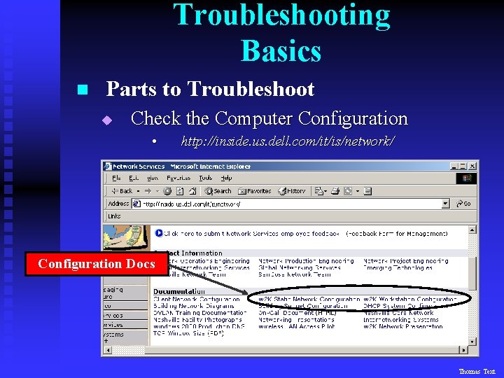 Troubleshooting Basics n Parts to Troubleshoot u Check the Computer Configuration • http: //inside.