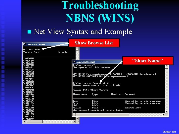 Troubleshooting NBNS (WINS) n Net View Syntax and Example Show Browse List "Short Name"