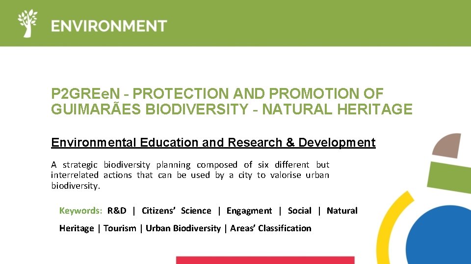 P 2 GREe. N – PROTECTION AND PROMOTION OF GUIMARÃES BIODIVERSITY – NATURAL HERITAGE