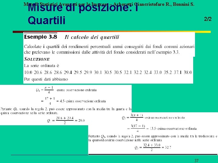 Misure di posizione: i Quartili Metodi Statistici Avanzati per le Imprese – Arboretti Giancristofaro