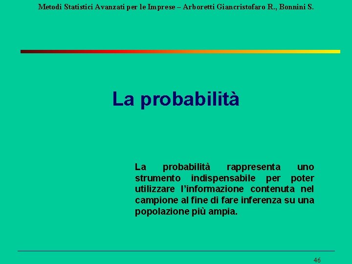 Metodi Statistici Avanzati per le Imprese – Arboretti Giancristofaro R. , Bonnini S. La