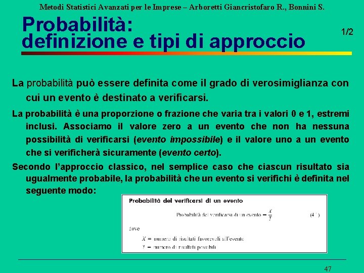 Metodi Statistici Avanzati per le Imprese – Arboretti Giancristofaro R. , Bonnini S. Probabilità: