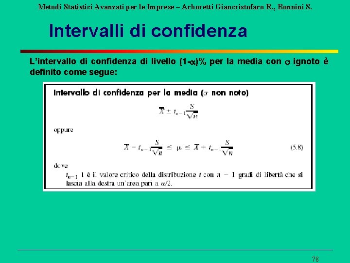 Metodi Statistici Avanzati per le Imprese – Arboretti Giancristofaro R. , Bonnini S. Intervalli