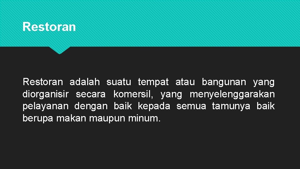 Restoran adalah suatu tempat atau bangunan yang diorganisir secara komersil, yang menyelenggarakan pelayanan dengan