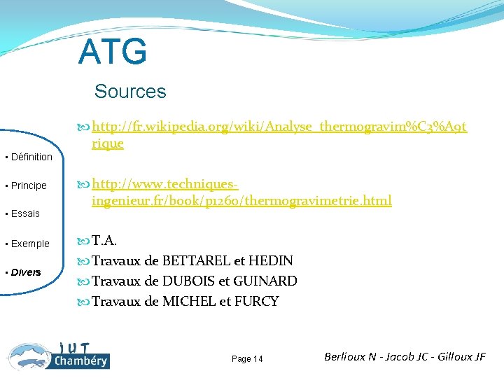 ATG Sources • Définition • Principe • Essais • Exemple • Divers http: //fr.