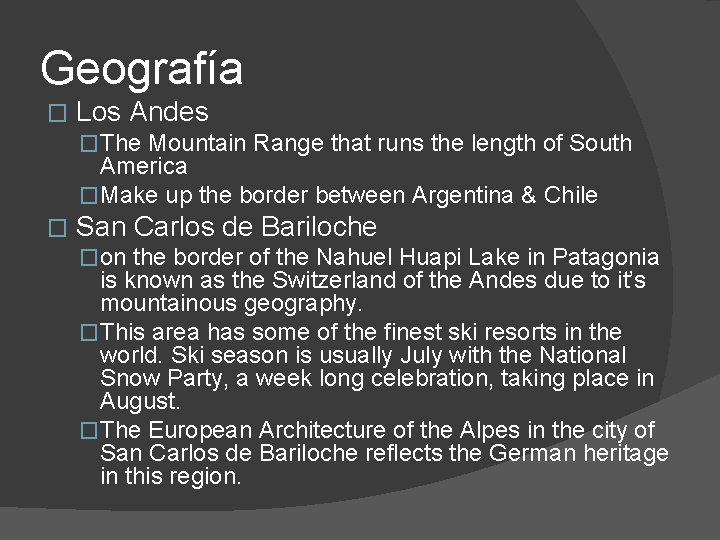 Geografía � Los Andes �The Mountain Range that runs the length of South America