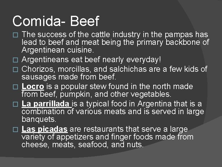 Comida- Beef � � � The success of the cattle industry in the pampas