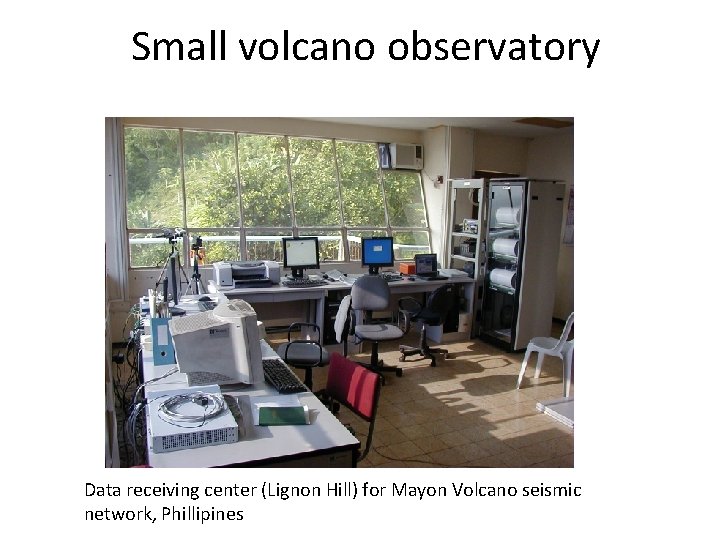 Small volcano observatory Data receiving center (Lignon Hill) for Mayon Volcano seismic network, Phillipines