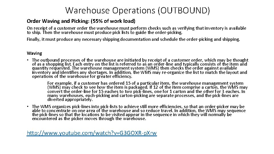 Warehouse Operations (OUTBOUND) Order Waving and Picking: (55% of work load) On receipt of