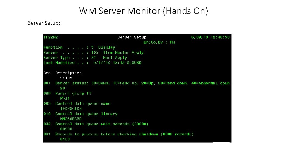 WM Server Monitor (Hands On) Server Setup: 