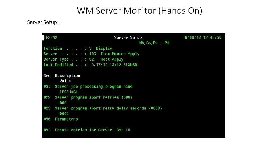 WM Server Monitor (Hands On) Server Setup: 