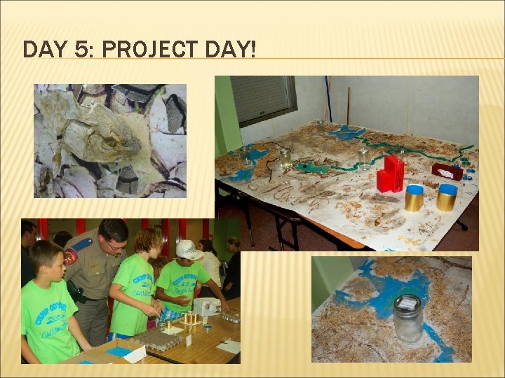 DAY 5: PROJECT DAY! 