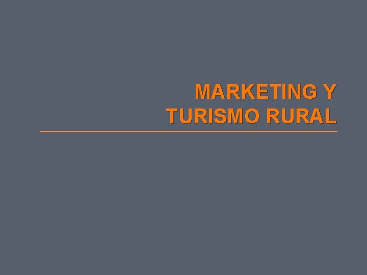 MARKETING Y TURISMO RURAL 