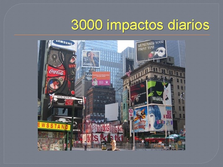 3000 impactos diarios 