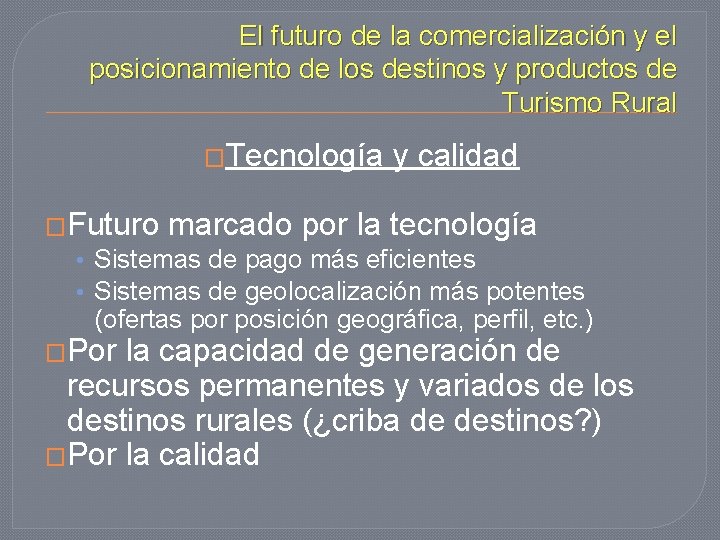 El futuro de la comercialización y el posicionamiento de los destinos y productos de