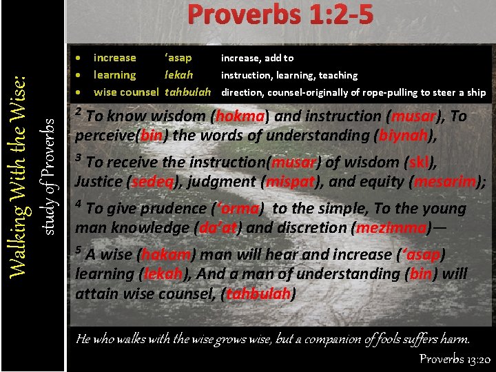  study of Proverbs Walking With the Wise: Proverbs 1: 2 -5 increase ‘asap