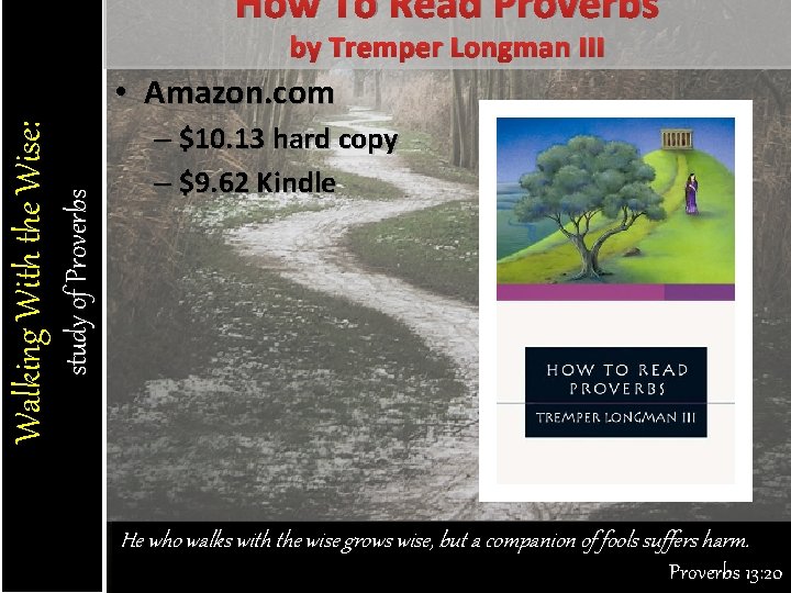 How To Read Proverbs by Tremper Longman III study of Proverbs Walking With the