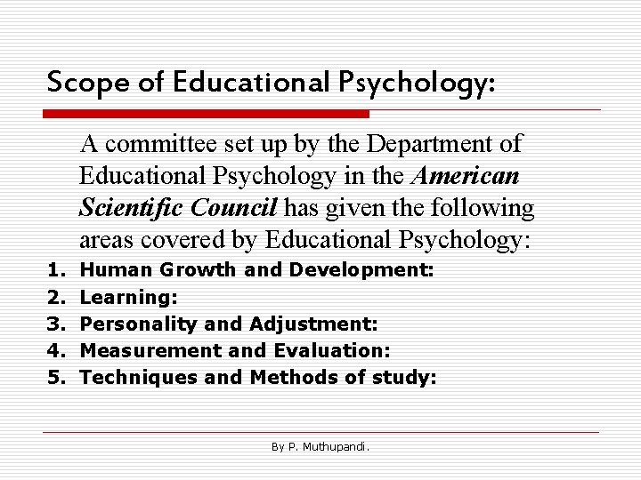 Scope of Educational Psychology: A committee set up by the Department of Educational Psychology