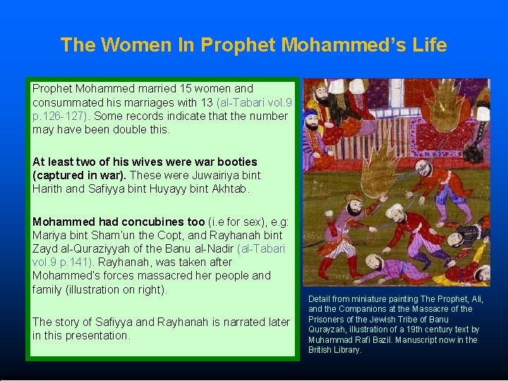 The Women In Prophet Mohammed’s Life Prophet Mohammed married 15 women and consummated his