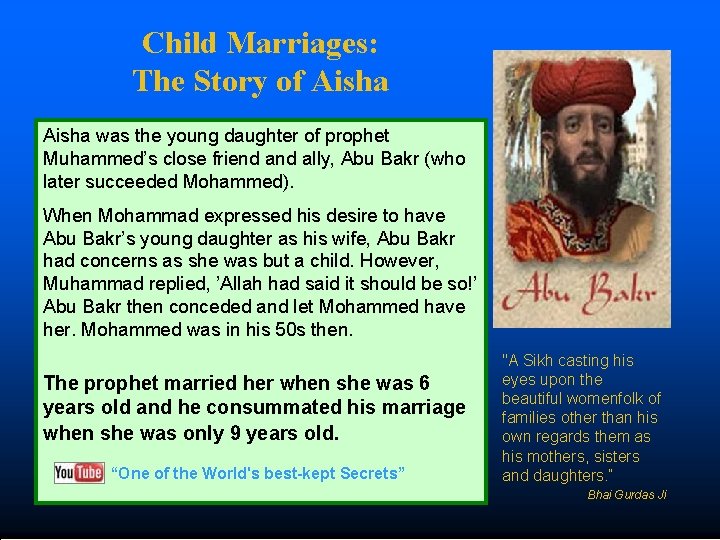 Child Marriages: The Story of Aisha was the young daughter of prophet Muhammed’s close