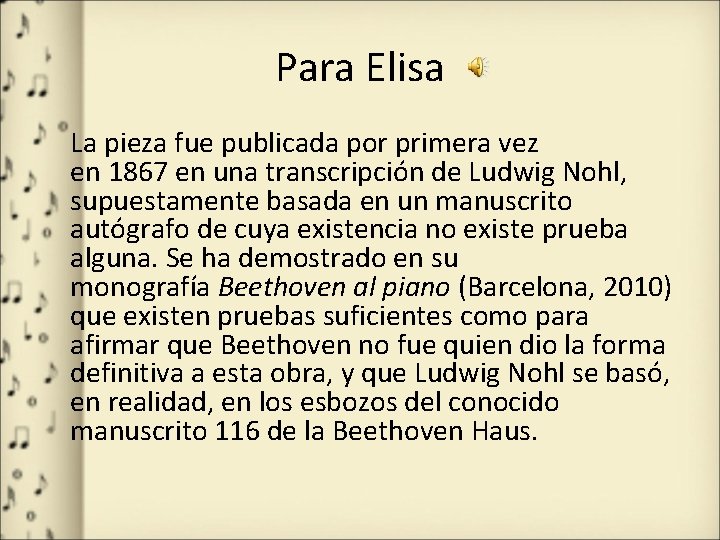 Para Elisa La pieza fue publicada por primera vez en 1867 en una transcripción