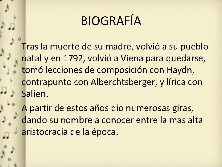 BIOGRAFÍA Tras la muerte de su madre, volvió a su pueblo natal y en