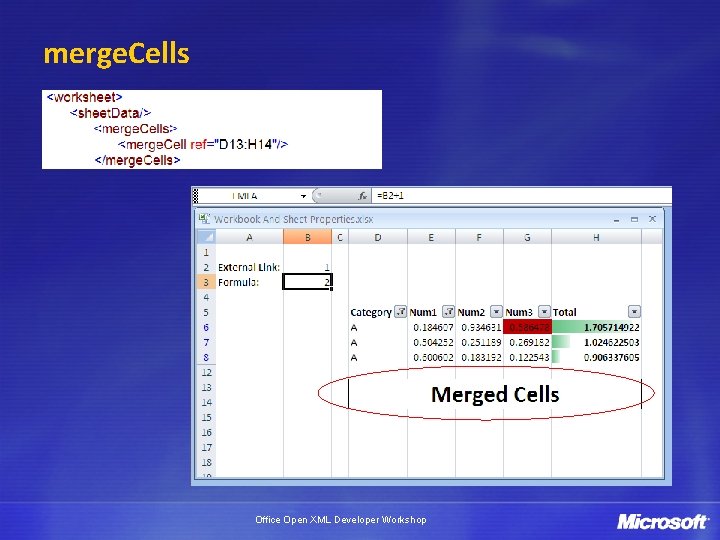 merge. Cells Office Open XML Developer Workshop 