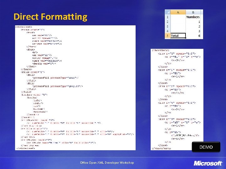 Direct Formatting DEMO Office Open XML Developer Workshop 