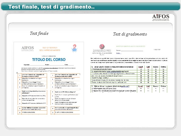 Test finale, test di gradimento. . Test finale Test di gradimento 