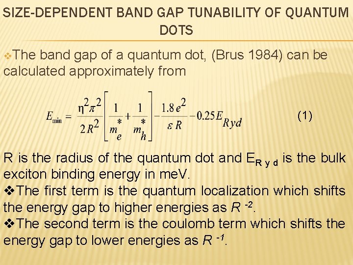 SIZE-DEPENDENT BAND GAP TUNABILITY OF QUANTUM DOTS v. The band gap of a quantum