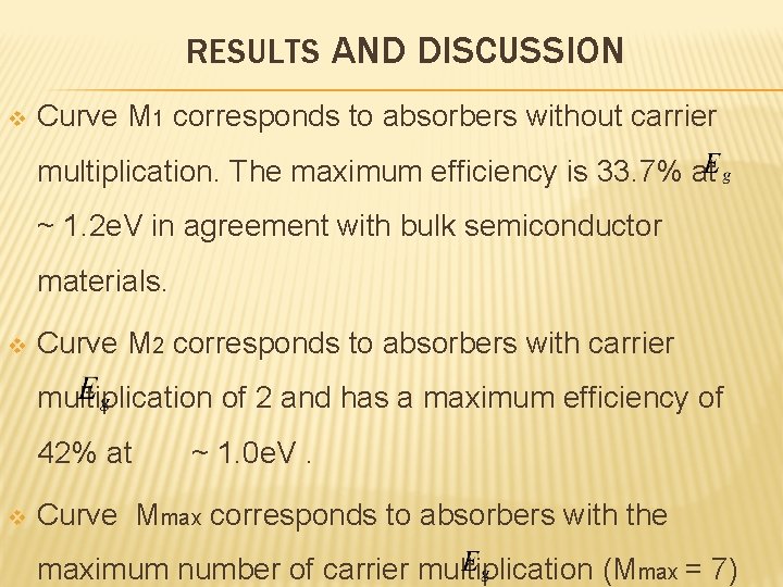 RESULTS AND DISCUSSION v Curve M 1 corresponds to absorbers without carrier multiplication. The