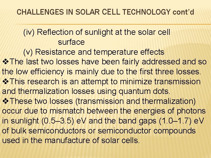 CHALLENGES IN SOLAR CELL TECHNOLOGY cont’d (iv) Reflection of sunlight at the solar cell