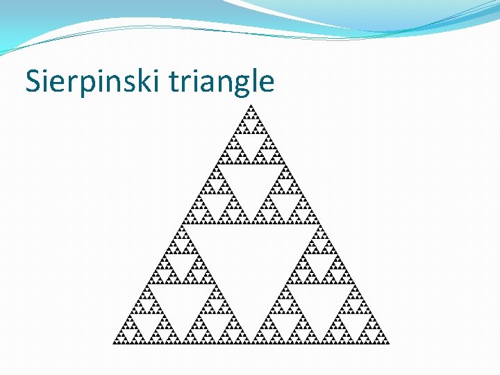 Sierpinski triangle 